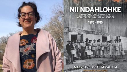Dr. Mary Jane Logan McCallums and the book cover of Nii Ndahlohke: Boys’ and Girls’ Work at Mount Elgin Industrial School, 1890-1915 