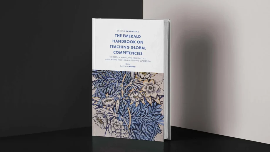 Cover of The Emerald Handbook on Teaching Global Competencies: Theoretical Perspectives and Practical Applications Inside and Outside the Classroom.